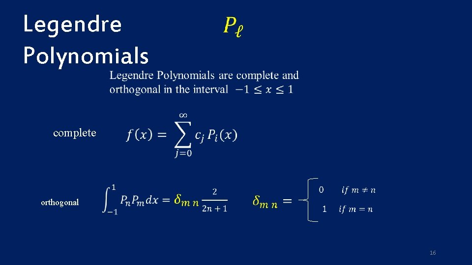 Legendre Polynomials complete orthogonal 16 Legendre Polynomials complete orthogonal 16
