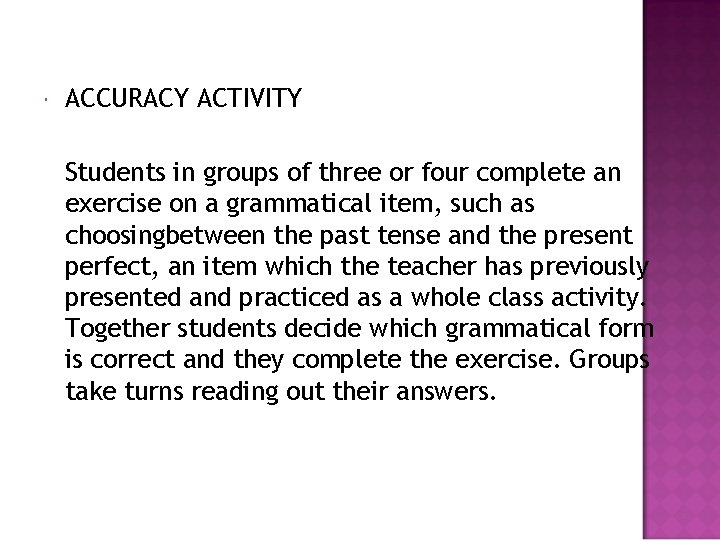  ACCURACY ACTIVITY Students in groups of three or four complete an exercise on