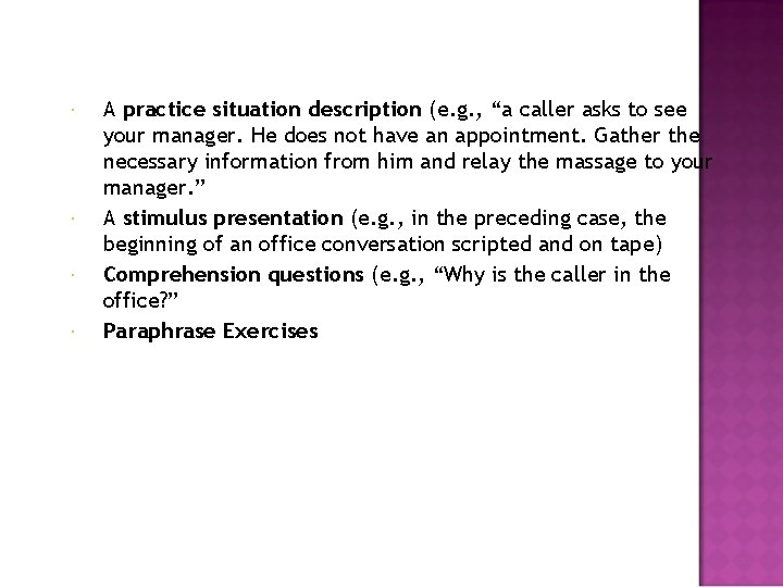  A practice situation description (e. g. , “a caller asks to see your
