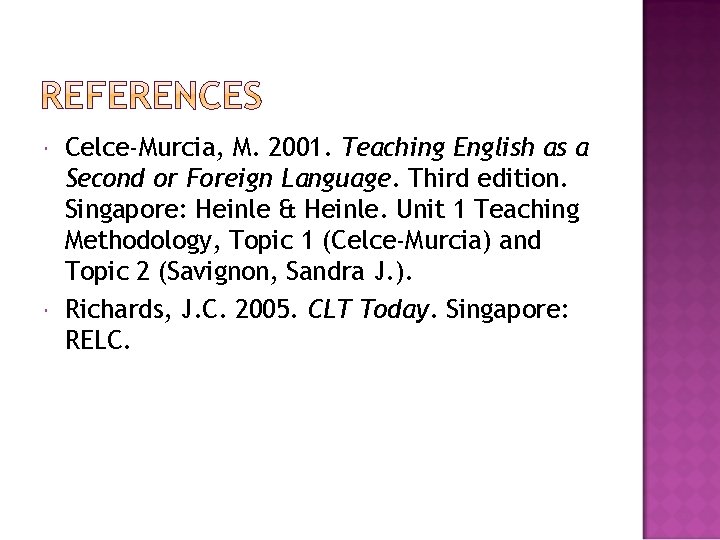 Celce-Murcia, M. 2001. Teaching English as a Second or Foreign Language. Third edition.