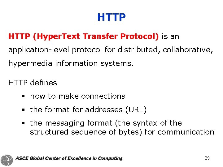 HTTP (Hyper. Text Transfer Protocol) is an application-level protocol for distributed, collaborative, hypermedia information
