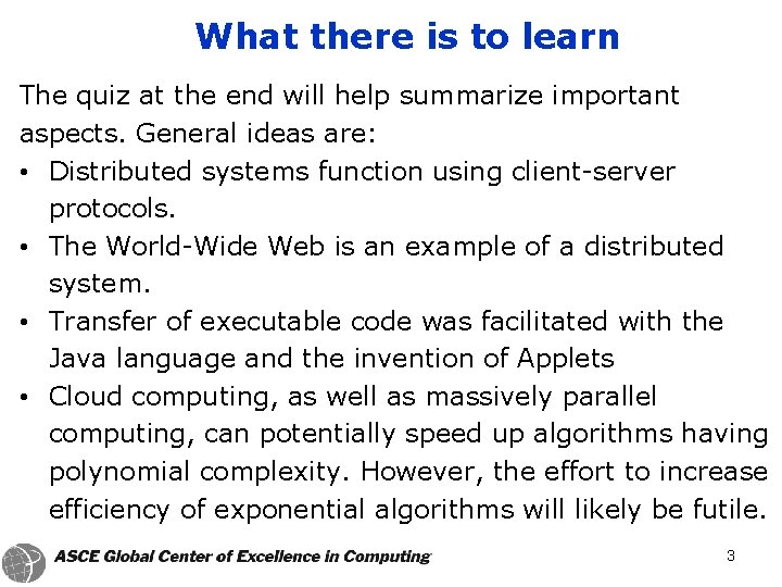 What there is to learn The quiz at the end will help summarize important