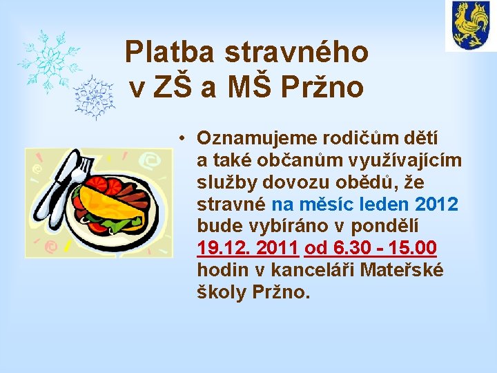 Platba stravného v ZŠ a MŠ Pržno • Oznamujeme rodičům dětí a také občanům