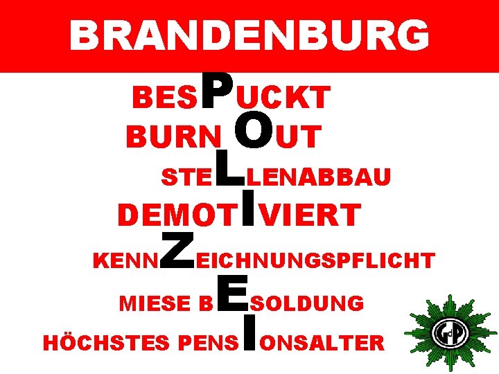 BRANDENBURG P O STELLENABBAU DEMOTIVIERT KENNZEICHNUNGSPFLICHT MIESE BESOLDUNG HÖCHSTES PENSIONSALTER BES UCKT BURN UT