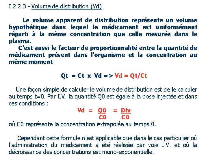 I. 2. 2. 3 - Volume de distribution (Vd) Le volume apparent de distribution