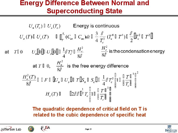 Energy Difference Between Normal and Superconducting State The quadratic dependence of critical field on