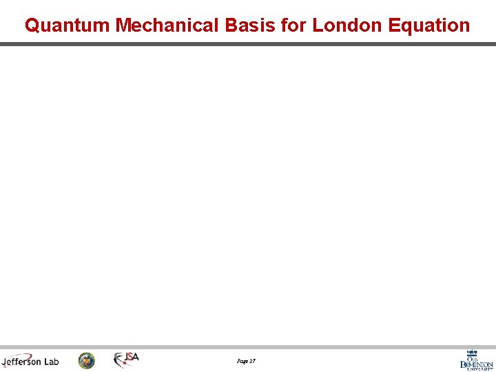 Quantum Mechanical Basis for London Equation Page 27 