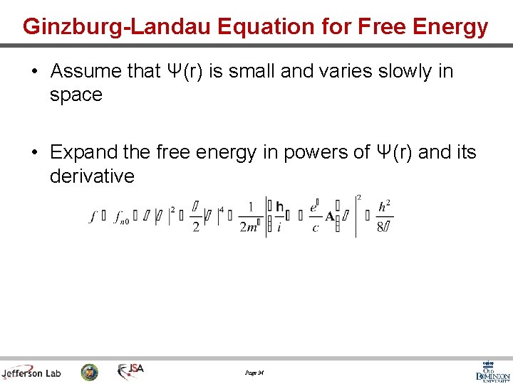 Ginzburg-Landau Equation for Free Energy • Assume that Ψ(r) is small and varies slowly