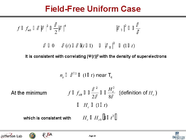 Field-Free Uniform Case It is consistent with correlating |Ψ(r)|2 with the density of superelectrons