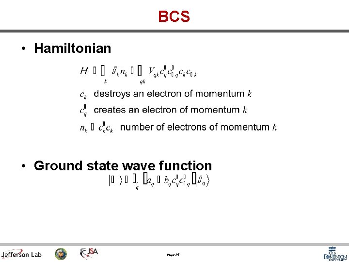 BCS • Hamiltonian • Ground state wave function Page 54 
