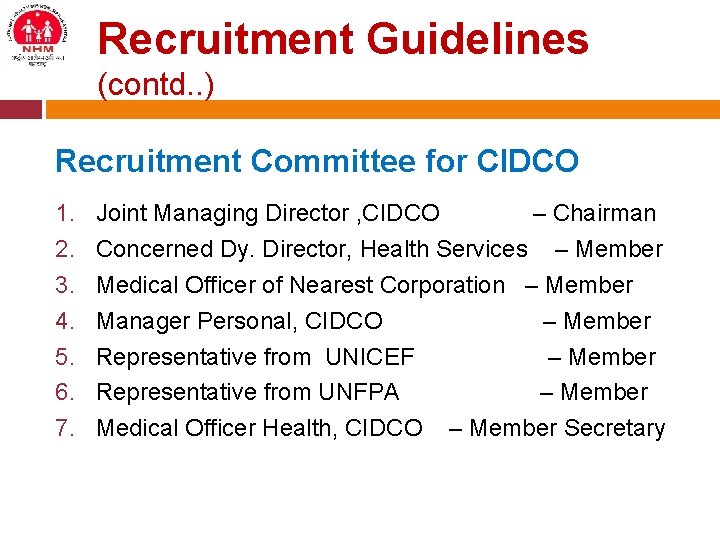 Recruitment Guidelines (contd. . ) Recruitment Committee for CIDCO 1. 2. 3. 4. 5.