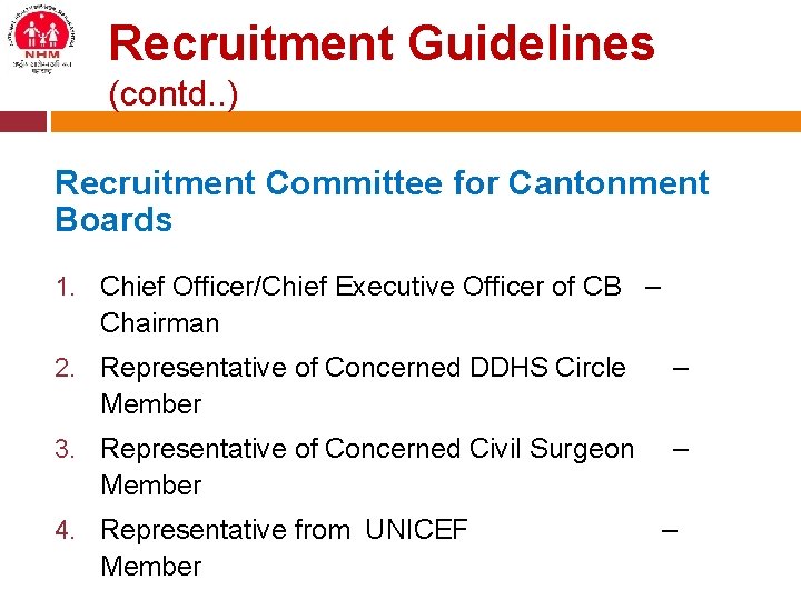 Recruitment Guidelines (contd. . ) Recruitment Committee for Cantonment Boards 1. Chief Officer/Chief Executive