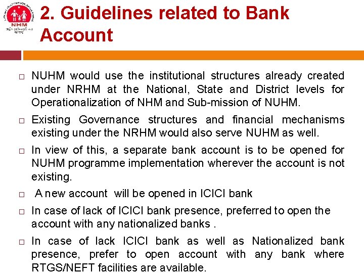 2. Guidelines related to Bank Account NUHM would use the institutional structures already created