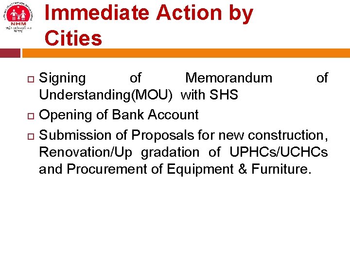 Immediate Action by Cities Signing of Memorandum of Understanding(MOU) with SHS Opening of Bank