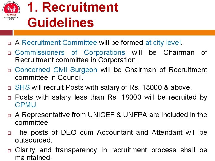 1. Recruitment Guidelines A Recruitment Committee will be formed at city level. Commissioners of