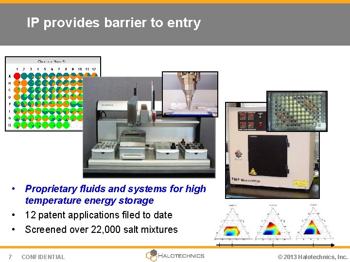 IP provides barrier to entry • Proprietary fluids and systems for high temperature energy