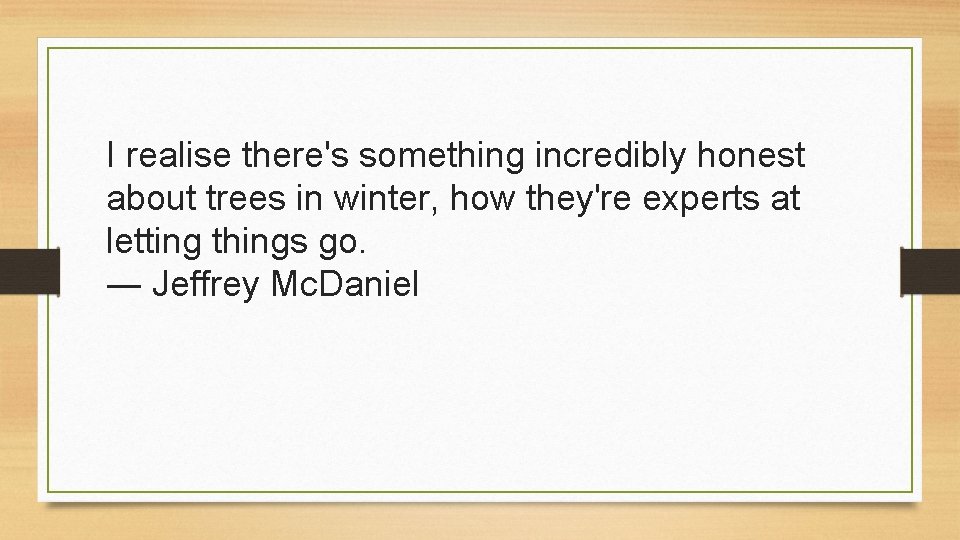 I realise there's something incredibly honest about trees in winter, how they're experts at