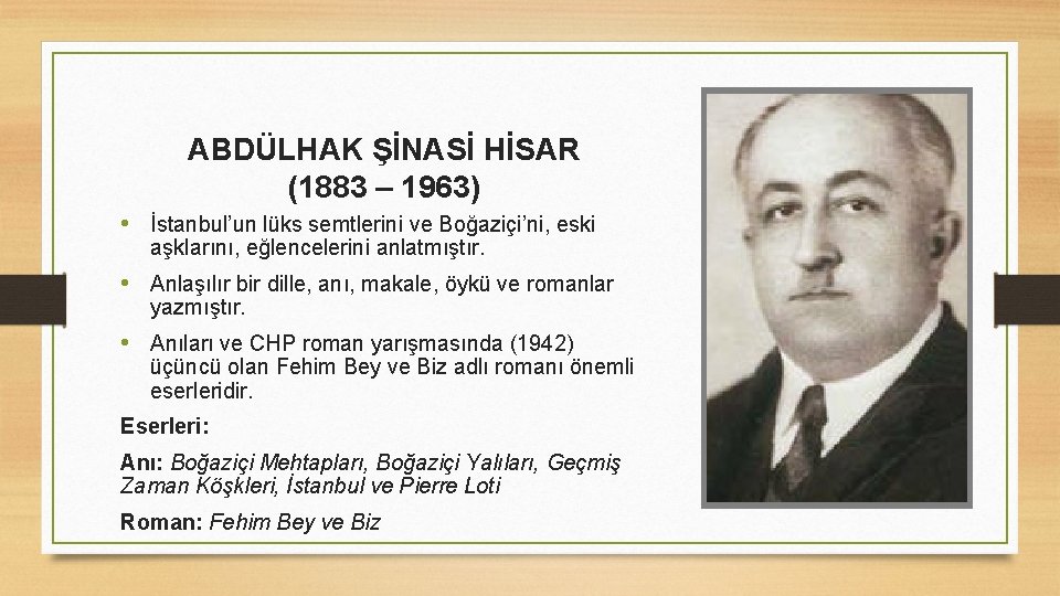 ABDÜLHAK ŞİNASİ HİSAR (1883 – 1963) • İstanbul’un lüks semtlerini ve Boğaziçi’ni, eski aşklarını,