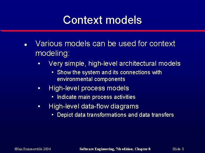 Context models l Various models can be used for context modeling: • Very simple,