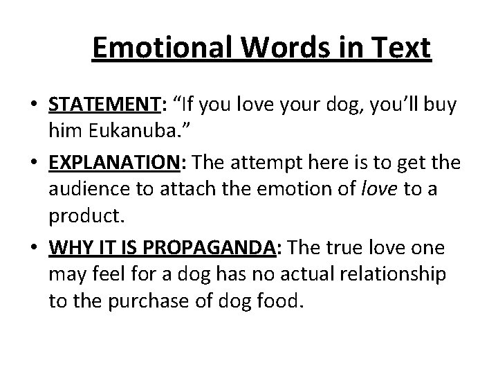 Emotional Words in Text • STATEMENT: “If you love your dog, you’ll buy him