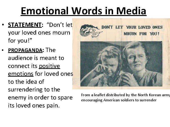 Emotional Words in Media • STATEMENT: “Don’t let your loved ones mourn for you!”