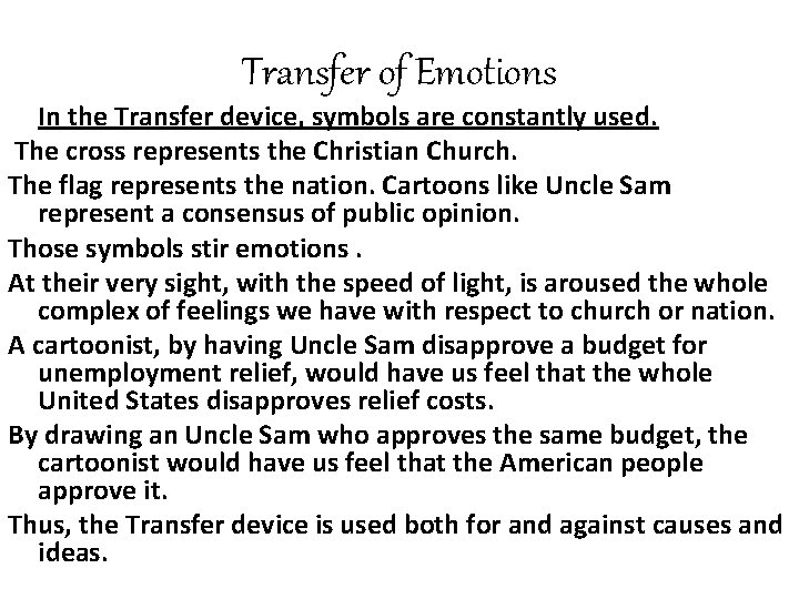 Transfer of Emotions In the Transfer device, symbols are constantly used. The cross represents