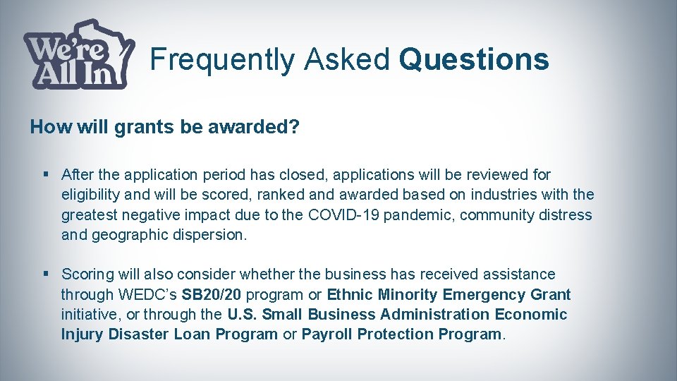 Frequently Asked Questions How will grants be awarded? § After the application period has