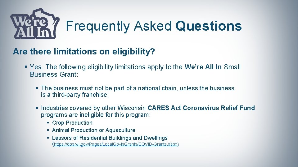 Frequently Asked Questions Are there limitations on eligibility? § Yes. The following eligibility limitations