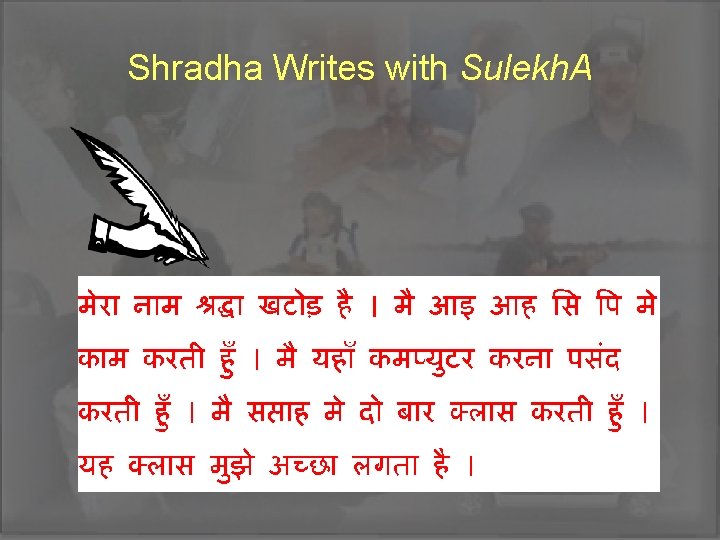 Shradha Writes with Sulekh. A 