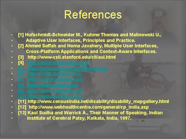 References • • • • [1] Hufschmidt-Schneider M. , Kuhme Thomas and Malinowski U.