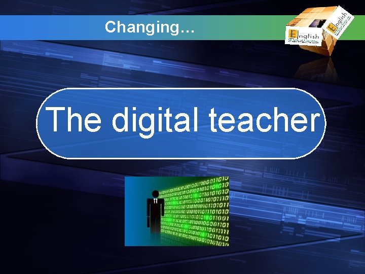 Changing… The digital teacher 