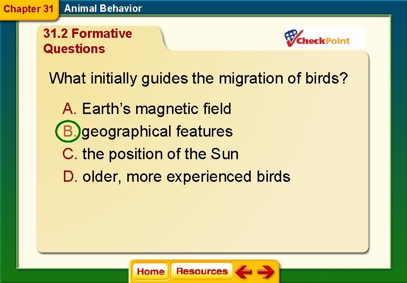 Chapter 31 Animal Behavior 31. 2 Formative Questions What initially guides the migration of