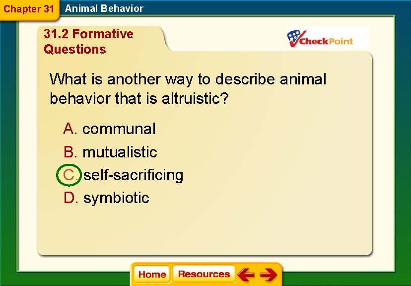 Chapter 31 Animal Behavior 31. 2 Formative Questions What is another way to describe