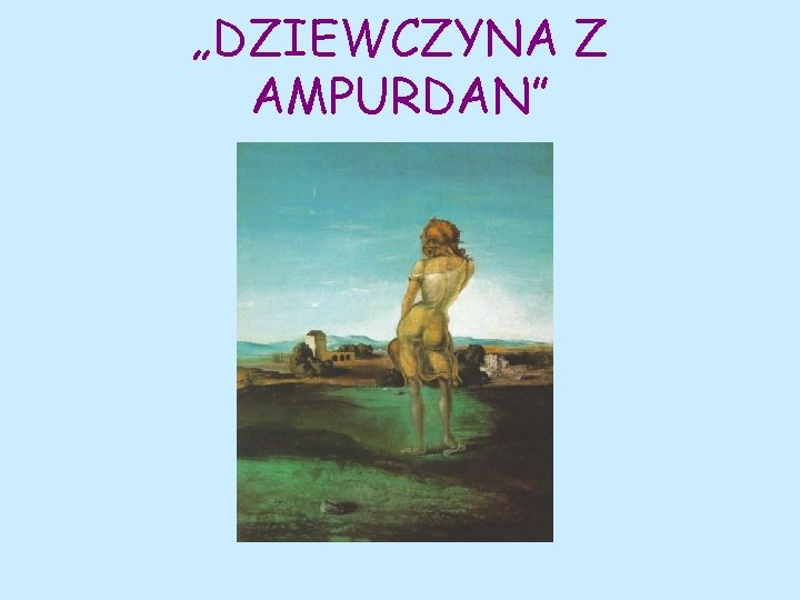 „DZIEWCZYNA Z AMPURDAN” 