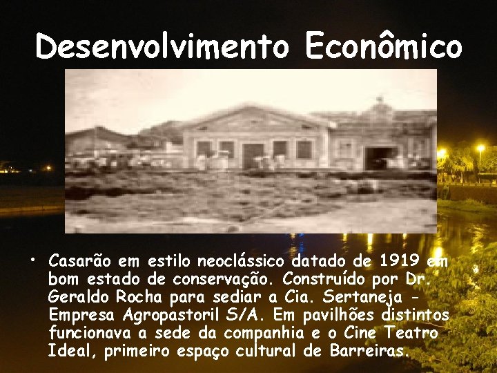 Desenvolvimento Econômico • Casarão em estilo neoclássico datado de 1919 em bom estado de