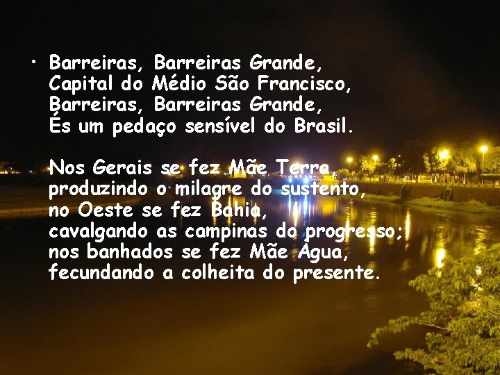  • Barreiras, Barreiras Grande, Capital do Médio São Francisco, Barreiras Grande, És um