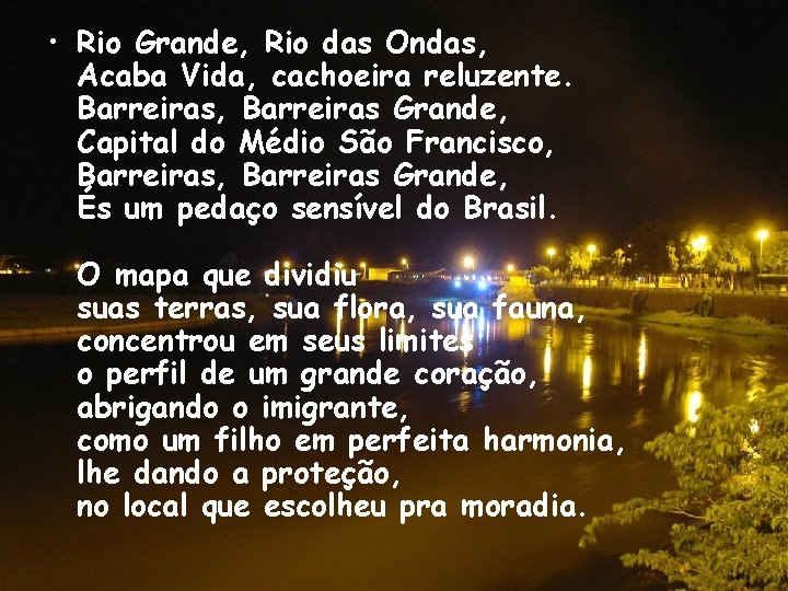  • Rio Grande, Rio das Ondas, Acaba Vida, cachoeira reluzente. Barreiras, Barreiras Grande,