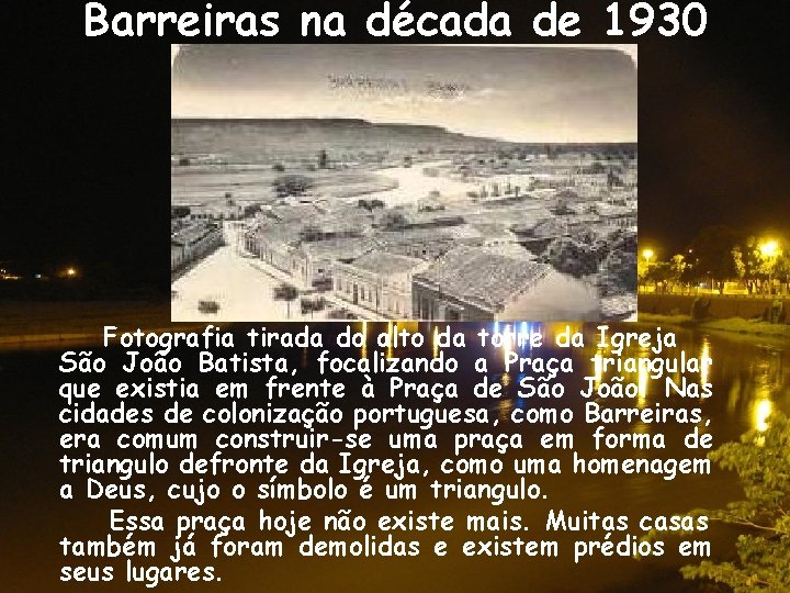 Barreiras na década de 1930 Fotografia tirada do alto da torre da Igreja São