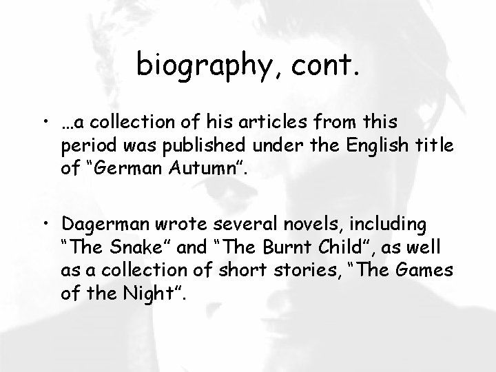 biography, cont. • …a collection of his articles from this period was published under