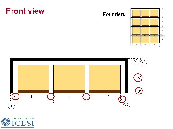 Front view Four tiers 4” 48” 6” 4” 3” 42” 4” 3” 3” 