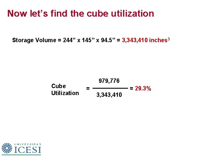 Now let’s find the cube utilization Storage Volume = 244” x 145” x 94.