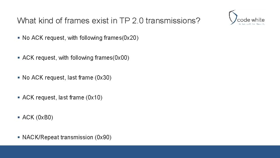 What kind of frames exist in TP 2. 0 transmissions? § No ACK request,