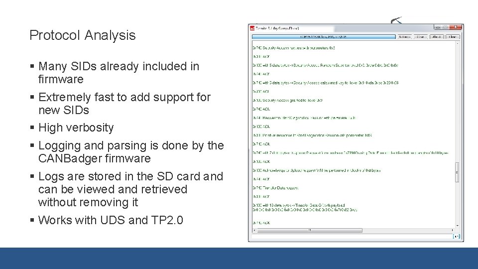 Protocol Analysis § Many SIDs already included in firmware § Extremely fast to add