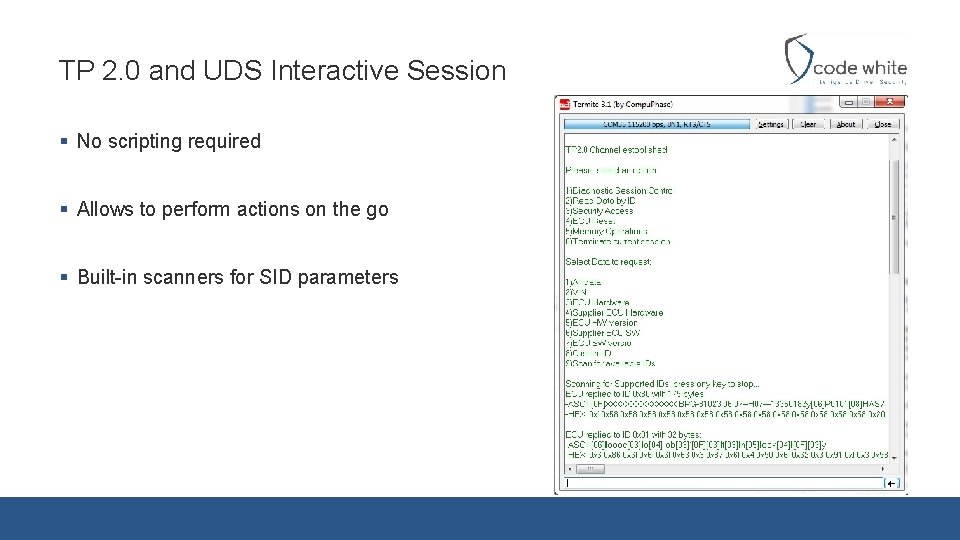 TP 2. 0 and UDS Interactive Session § No scripting required § Allows to