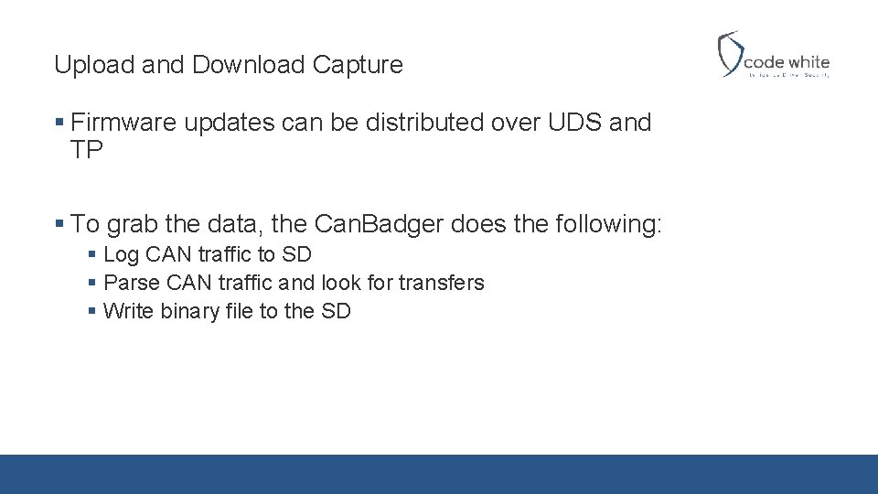 Upload and Download Capture § Firmware updates can be distributed over UDS and TP
