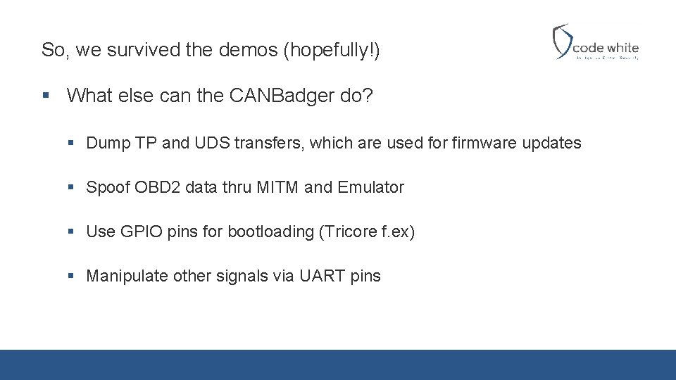 So, we survived the demos (hopefully!) § What else can the CANBadger do? §