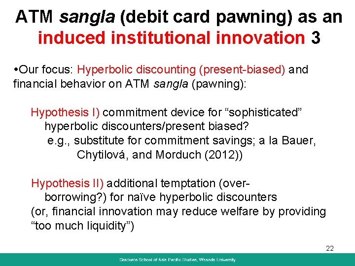 ATM sangla (debit card pawning) as an induced institutional innovation 3 Our focus: Hyperbolic