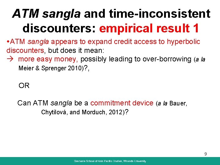 ATM sangla and time-inconsistent discounters: empirical result 1 ATM sangla appears to expand credit