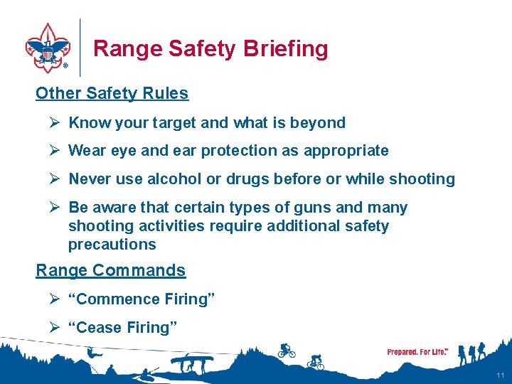 Range Safety Briefing Other Safety Rules Ø Know your target and what is beyond