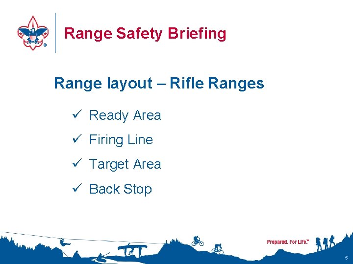 Range Safety Briefing Range layout – Rifle Ranges ü Ready Area ü Firing Line